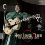 Sister Rosetta Tharpe - The Original Soul Sister