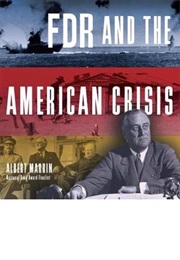 FDR and the American Crisis (Albert Marrin)