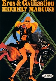 Eros and Civilization (Herbert Marcuse)