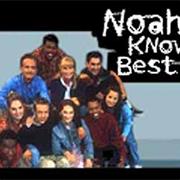 Noah Knows Best