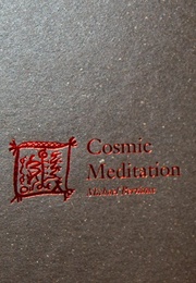 Cosmic Meditation (Michael Bertiaux)