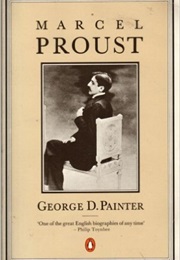Marcel Proust: A Biography (George D. Painter)