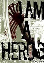 I Am a Hero
