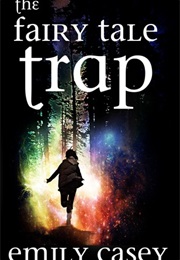 The Fairy Tale Trap (Emily Casey)