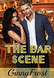 The Bar Scene (Ginny Frost)