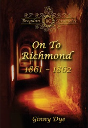 On to Richmond (Ginny Dye)
