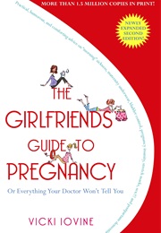 The Girlfriend's Guide to Pregnancy (Vicki Iovine)