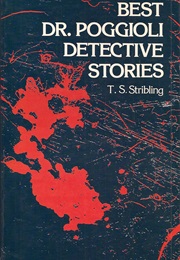 The Best Dr. Poggioli Detective Stories (T. S. Stribling)