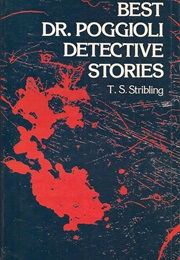 The Best Dr. Poggioli Detective Stories (T. S. Stribling)