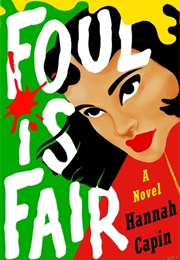 Foul Is Fair (Hannah Capin)