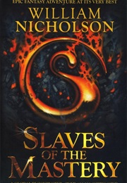 Slaves of the Mastery (William Nicholson)