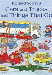 Cars and Trucks and Things That Go (Richard Scarry)