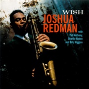 Wish – Joshua Redman (Warner Bros., 1993)