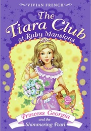 Princess Georgia and the Shimmering Pearl (Vivian French)