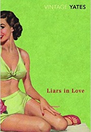 Liars in Love (Richard Yates)