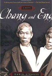 Chang and Eng: A Novel (Darin Strauss)
