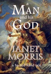 A Man and His God (Janet E. Morris)