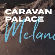 Melancolia - Caravan Palace