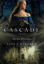 Cascade (Lisa Bergren)