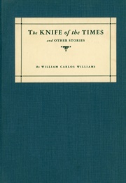 The Knife of the Times, and Other Stories (William Carlos Williams)