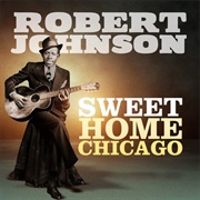 Sweet Home Chicago, Robert Johnson