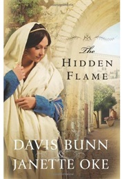 The Hidden Flame (Davis Bunn and Janette Oke)