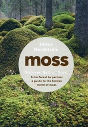 Moss (Ulrica Nordstroem)