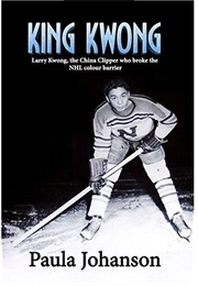 King Kwong:  Larry Kwong (Paula Johanson)