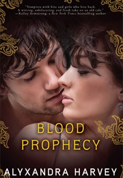 Blood Prophecy (Alyxandra Harvey)