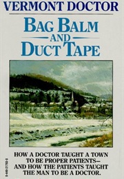 Bag Balm and Duct Tape: Tales of a Vermont Doctor (Beach Conger)