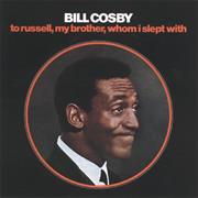 To Russell, My Brother, Whom I Slept With - Bill Cosby