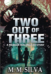 Two Out of Three (M. M. Silva)