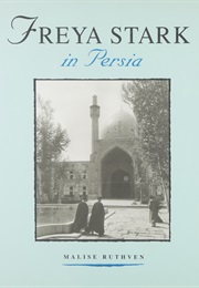 Freya Stark in Persia (Malise Ruthven)
