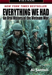 Everything We Had: An Oral History of the Vietnam War (Al Santoli)