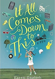It All Comes Down to This (Karen English)