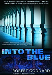 Into the Blue (Robert Goddard)