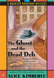 The Ghost and Dead Deb (Alice Kimberly)