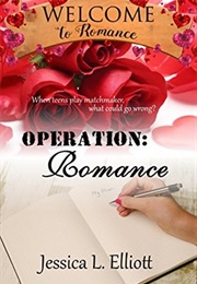Operation: Romance (Jessica L. Elliott)