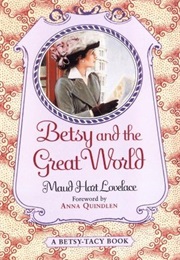 Betsy and the Great World (Maud Hart Lovelace)