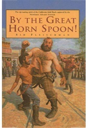 By the Great Horn Spoon (Sid Fleischman)