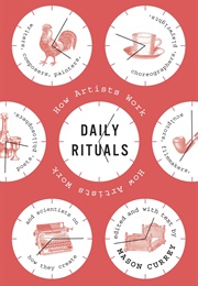 Daily Rituals: How Artists Work (Mason Currey)