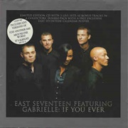 If You Ever - East 17 Featuring Gabrielle