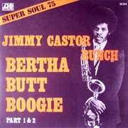Bertha Butt Boogie - Jimmy Castor Bunch