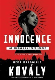 Innocence; Or, Murder on Steep Street (Heda Margolius Kovály)