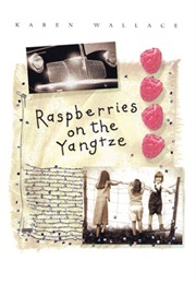 Raspberries on the Yangtze (Karen Wallace)