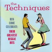 The Techniques - Run Come Celebrate
