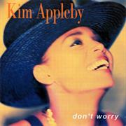 Don't Worry-Kim Appleby