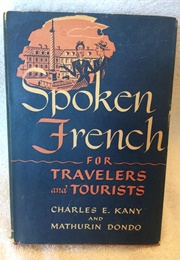 Spoken French for Travellers and Tourists (Charles Kany &amp; Mathurin Dondo)