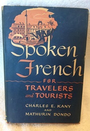 Spoken French for Travellers and Tourists (Charles Kany & Mathurin Dondo)