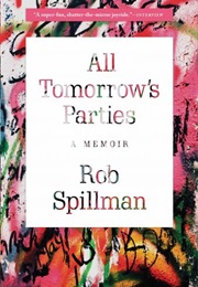 All Tomorrow's Parties (Rob Spillman)